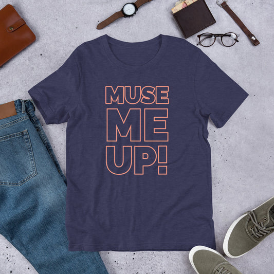 Muse Me Up Unisex t-shirt - Commercial Universe Boutique