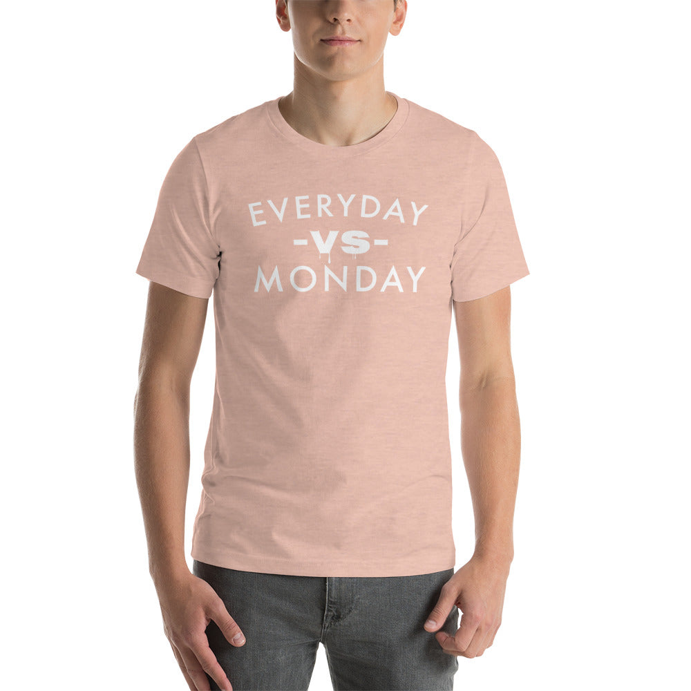 Everyday vs Monday Short-sleeve unisex t-shirt - Commercial Universe Boutique