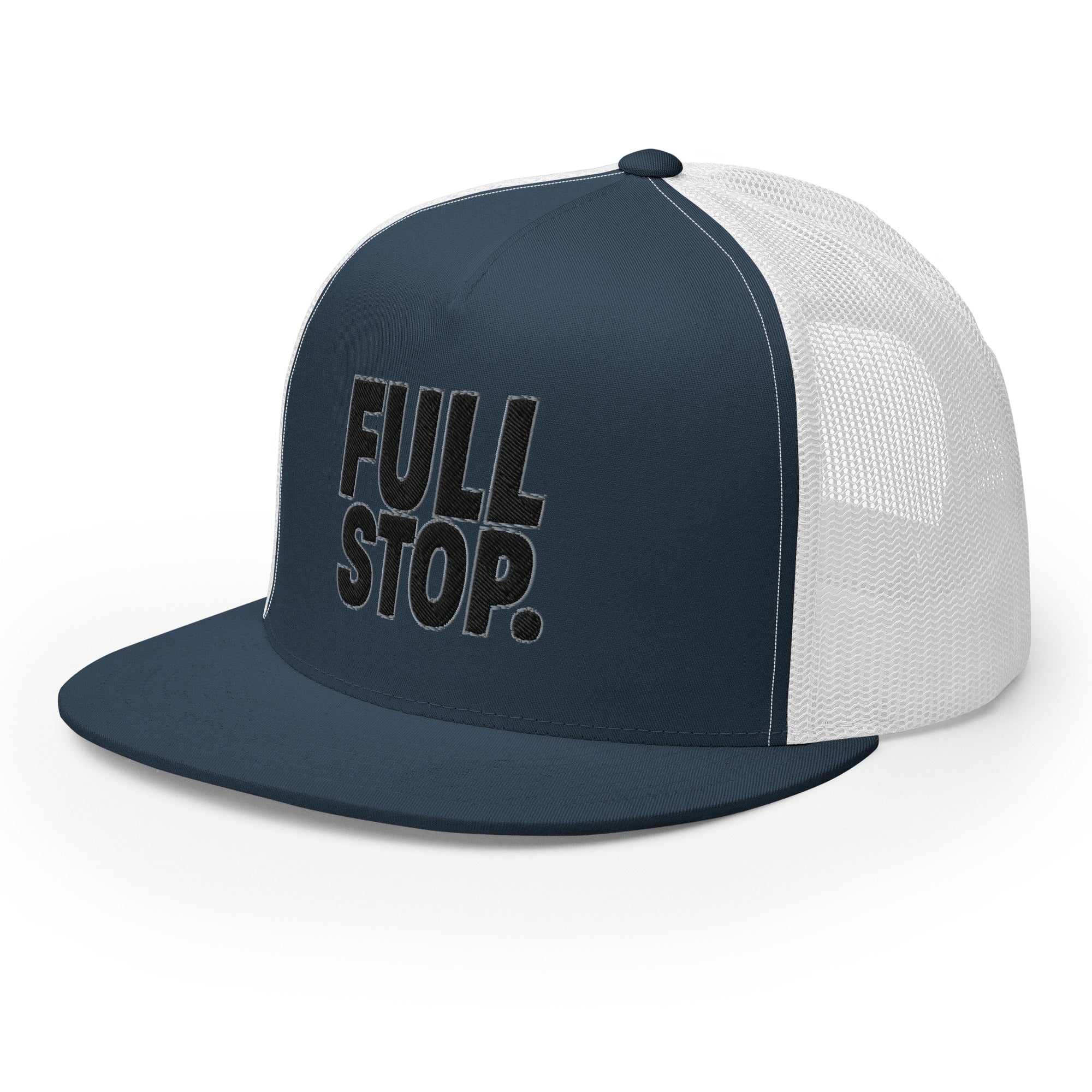 Full Stop. Trucker Cap