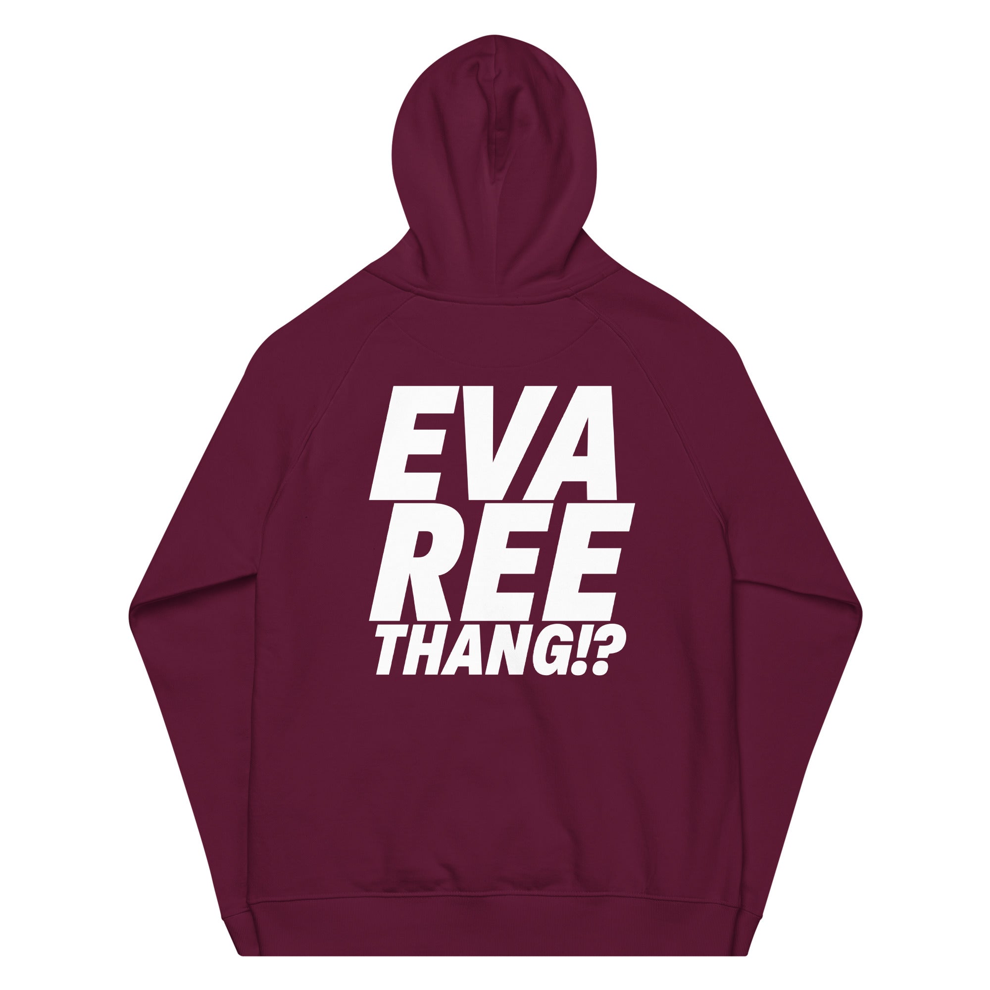 Eva-Ree-Thang Unisex eco raglan hoodie