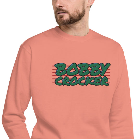 Bobby Crocker Unisex Premium Sweatshirt