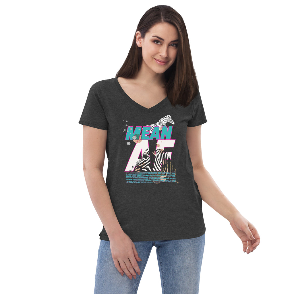 MEAN AF Women’s recycled v-neck t-shirt