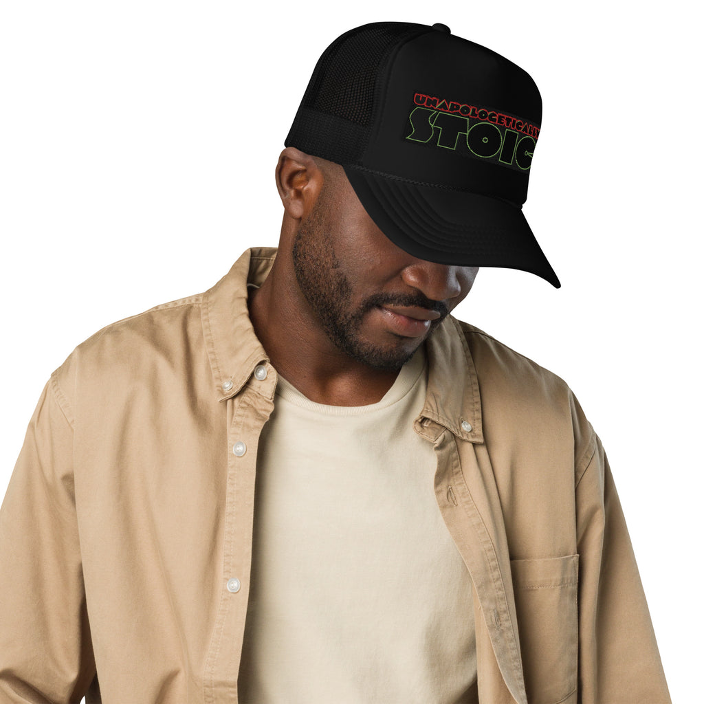 Unapologetically Stoic Foam trucker hat
