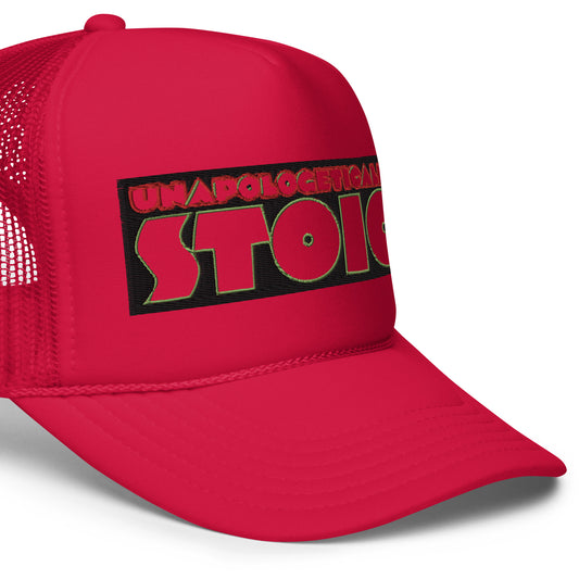 Unapologetically Stoic Foam trucker hat
