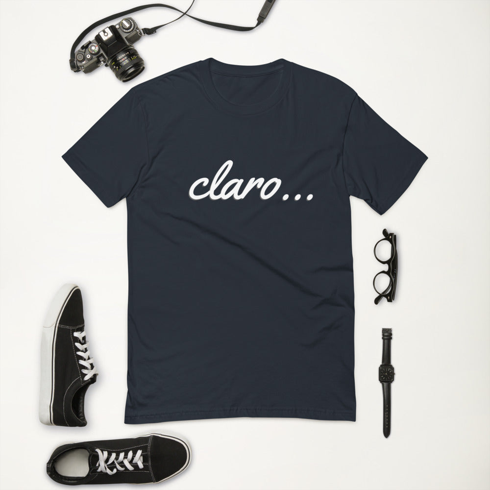 Claro… Short Sleeve T-shirt - Commercial Universe Boutique 