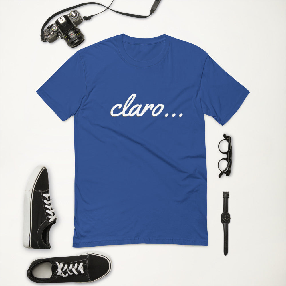 Claro… Short Sleeve T-shirt - Commercial Universe Boutique 