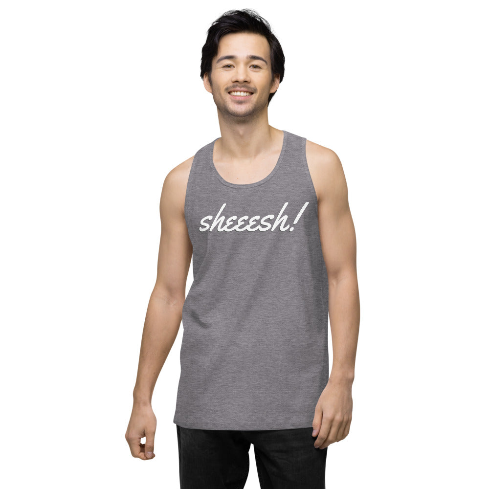 Sheeesh Men’s premium tank top - Commercial Universe Boutique 