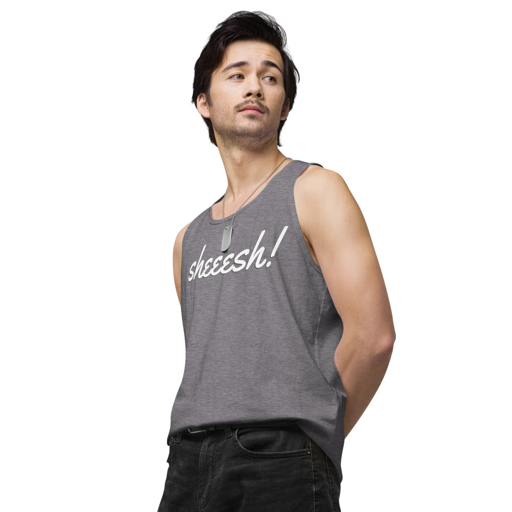 Sheeesh Men’s premium tank top - Commercial Universe Boutique 