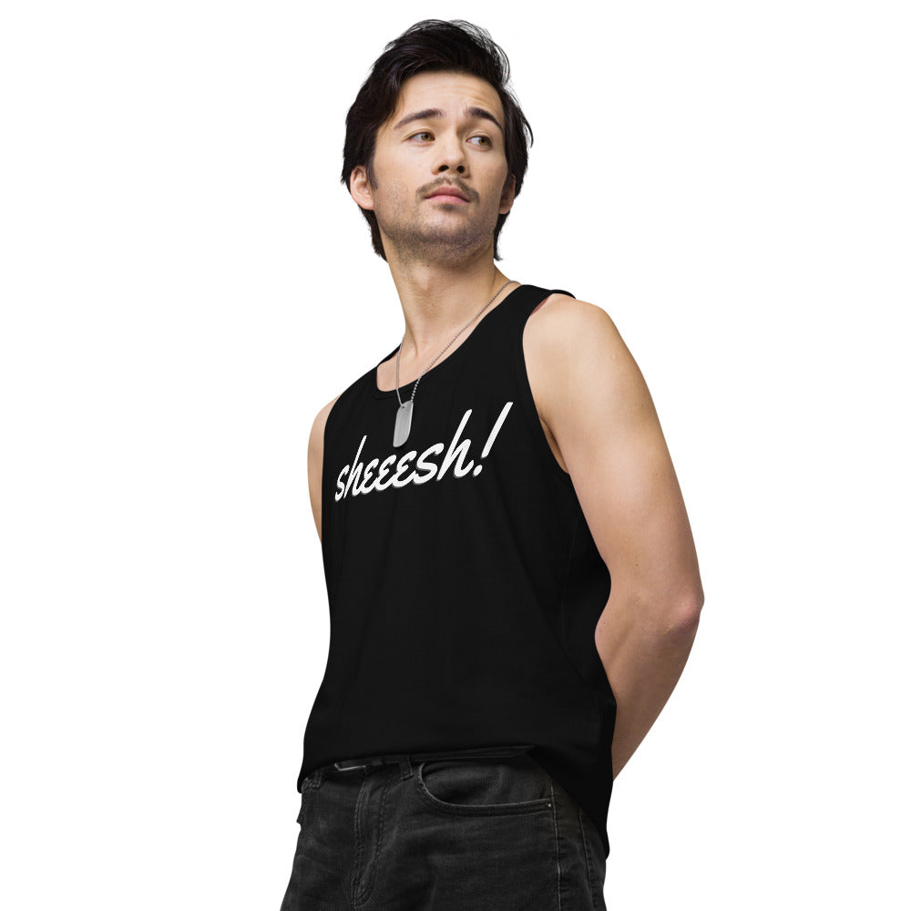 Sheeesh Men’s premium tank top - Commercial Universe Boutique 