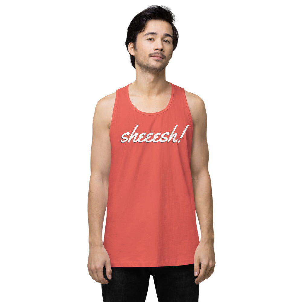 Sheeesh Men’s premium tank top - Commercial Universe Boutique 