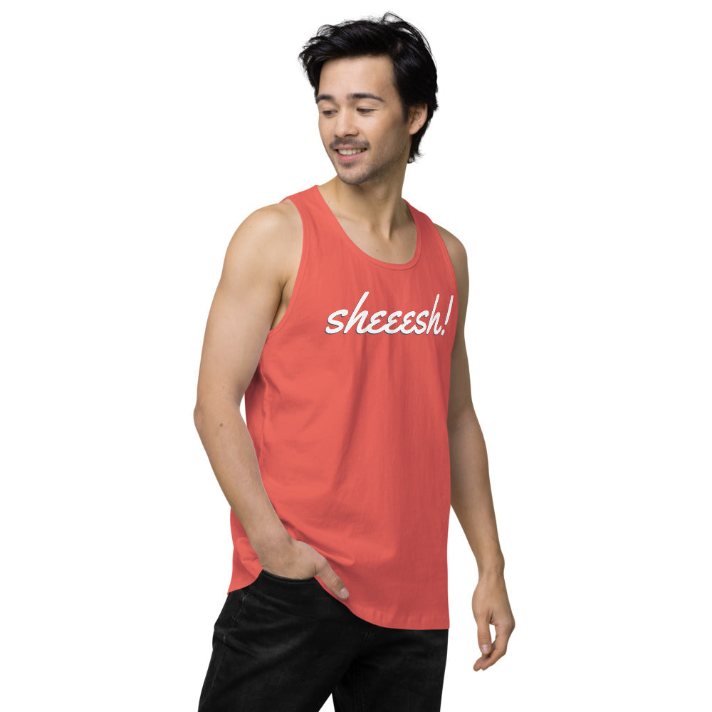 Sheeesh Men’s premium tank top - Commercial Universe Boutique 