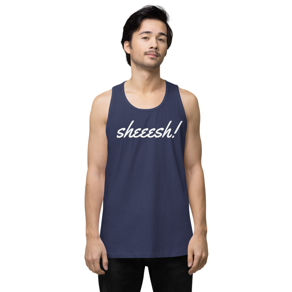 Sheeesh Men’s premium tank top - Commercial Universe Boutique 