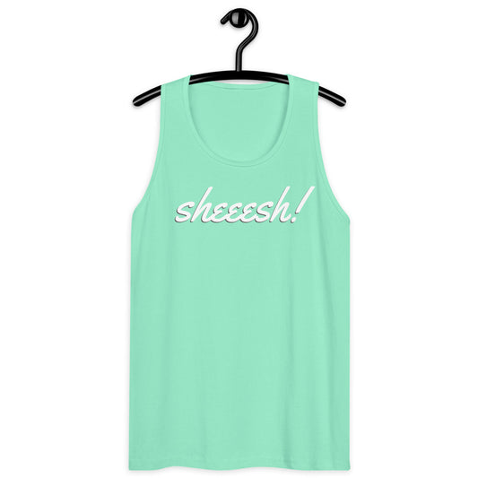 Sheeesh Men’s premium tank top - Commercial Universe Boutique 