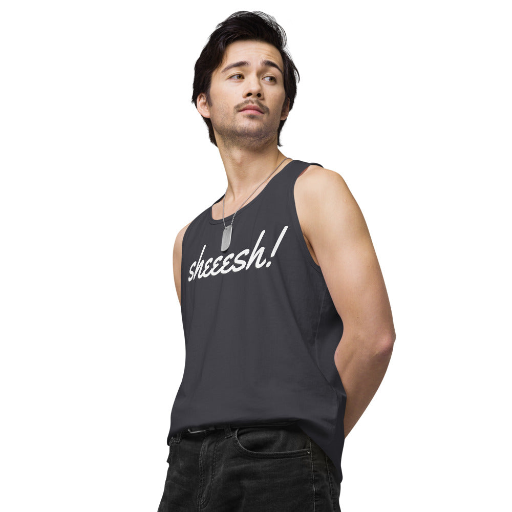 Sheeesh Men’s premium tank top - Commercial Universe Boutique 