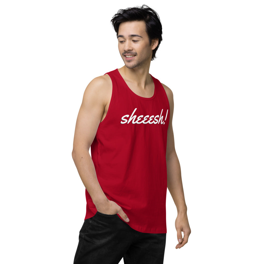 Sheeesh Men’s premium tank top - Commercial Universe Boutique 