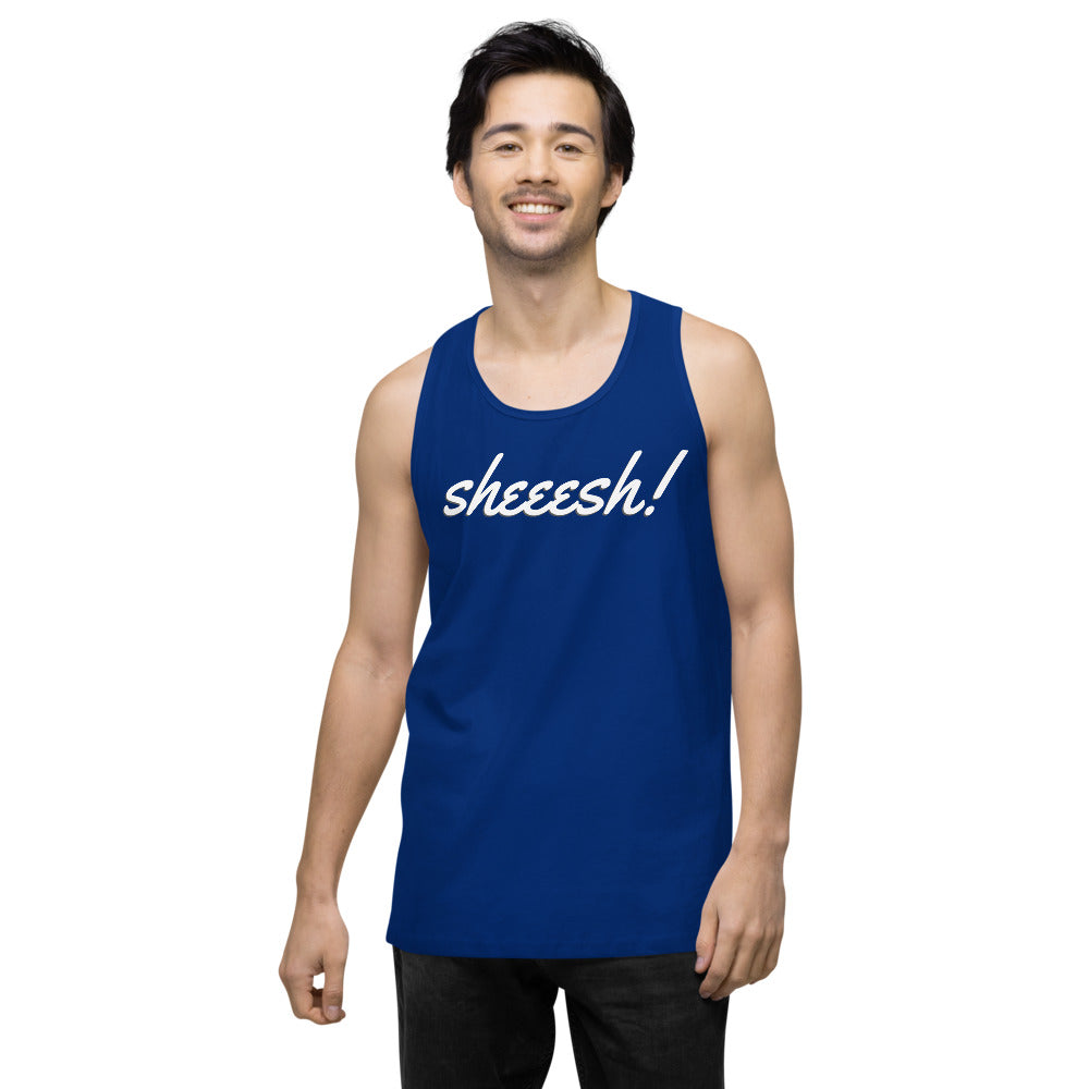 Sheeesh Men’s premium tank top - Commercial Universe Boutique 
