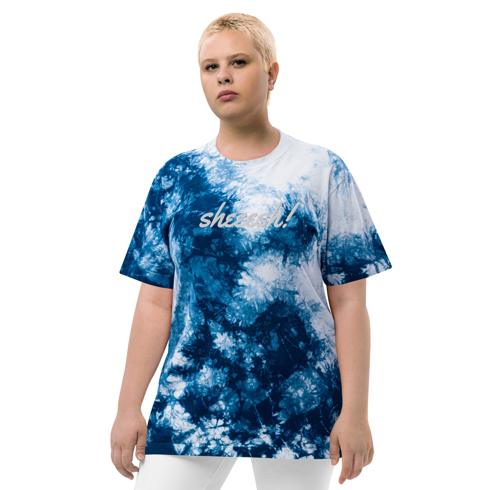 SHEEESH! Oversized tie-dye t-shirt