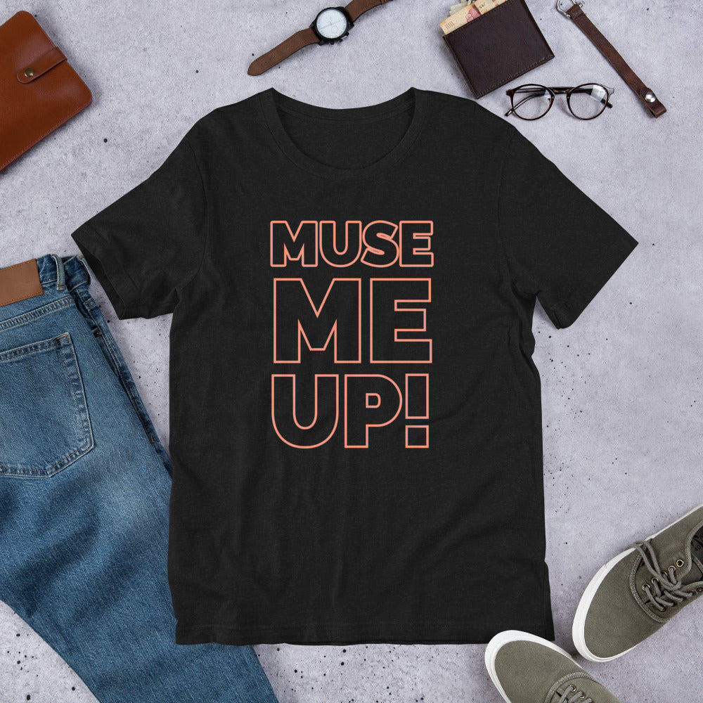 Muse Me Up Unisex t-shirt - Commercial Universe Boutique 