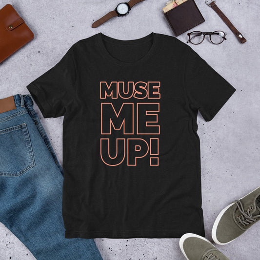 Muse Me Up Unisex t-shirt - Commercial Universe Boutique 
