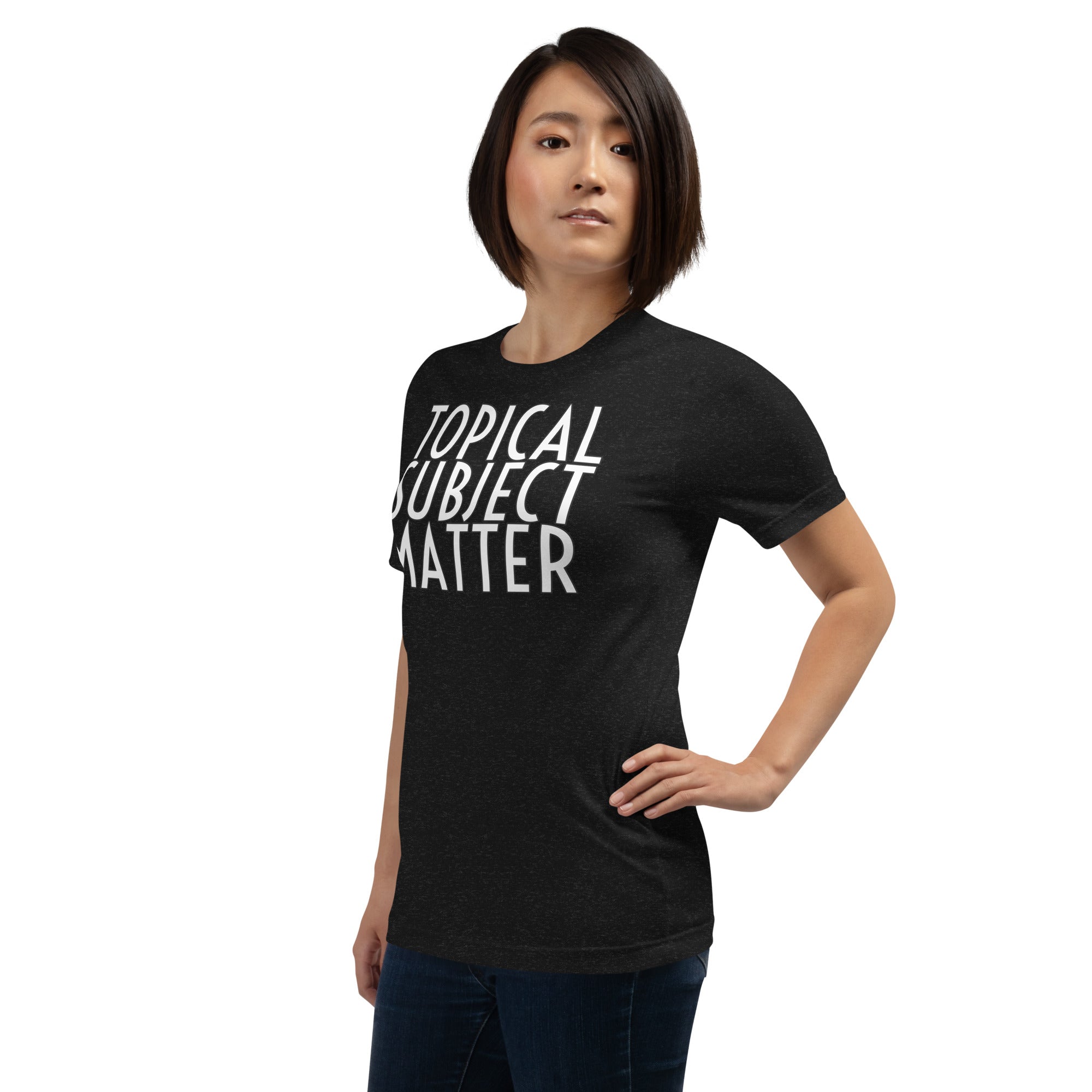 Topical Subject Matter Unisex t-shirt