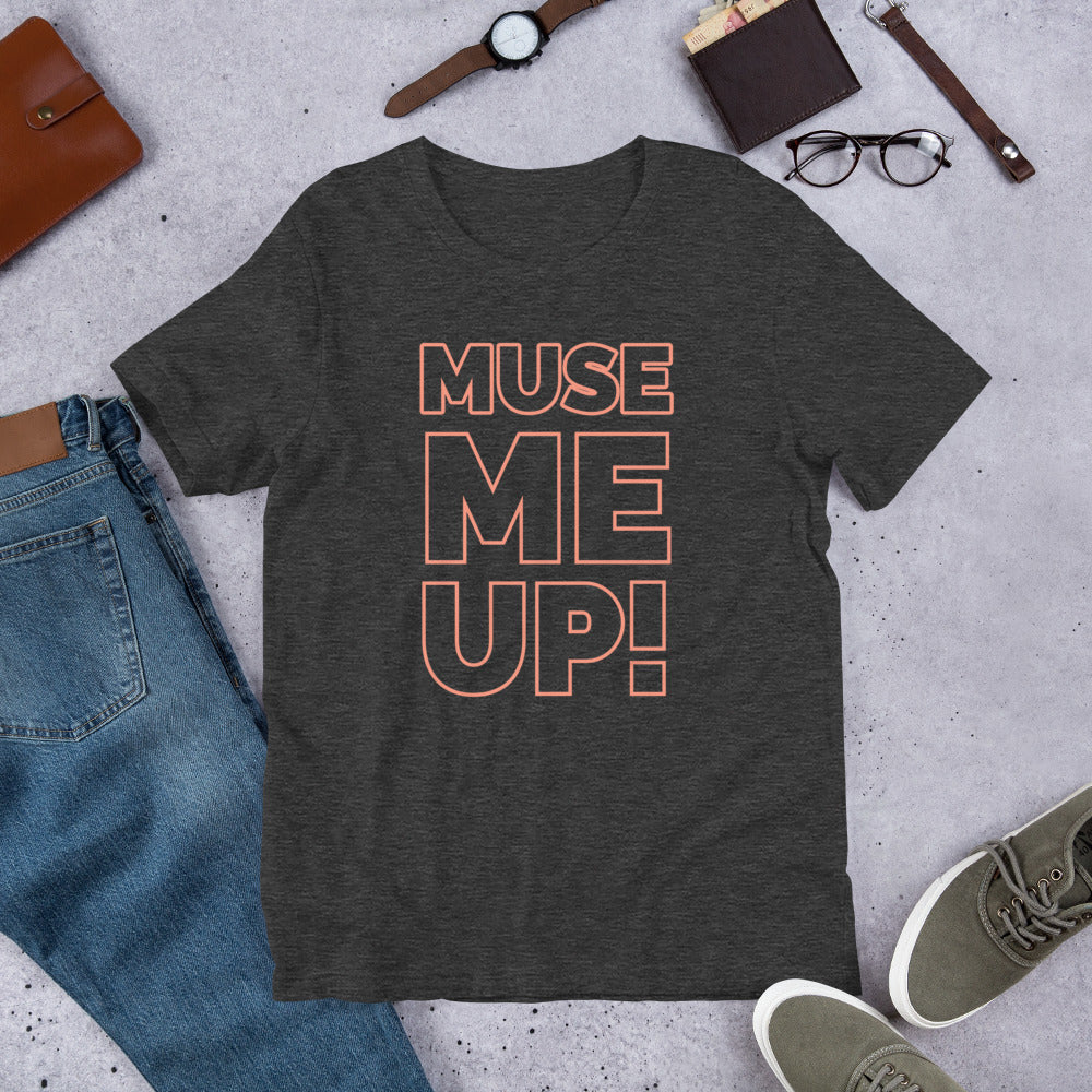 Muse Me Up Unisex t-shirt - Commercial Universe Boutique 