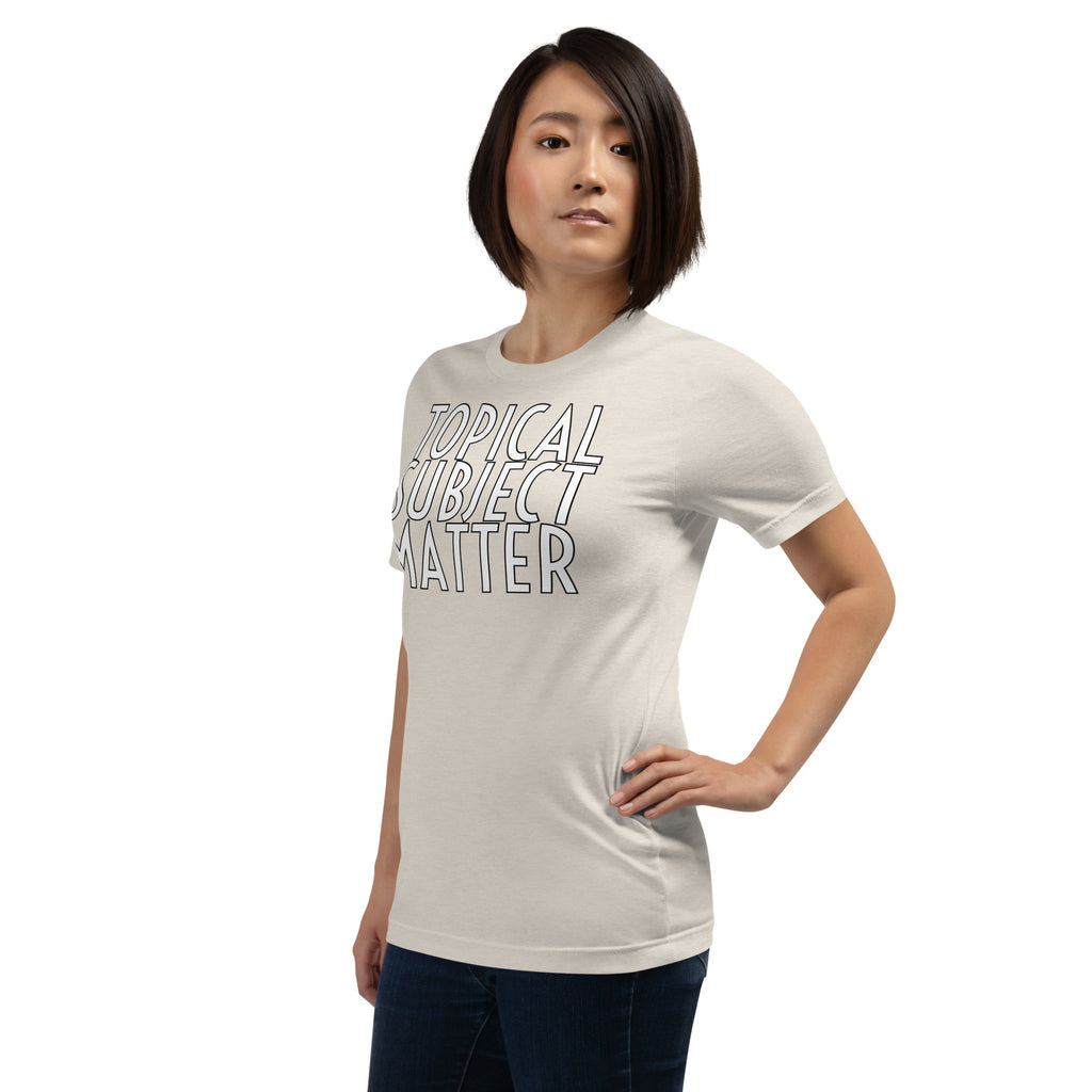 Topical Subject Matter Unisex t-shirt