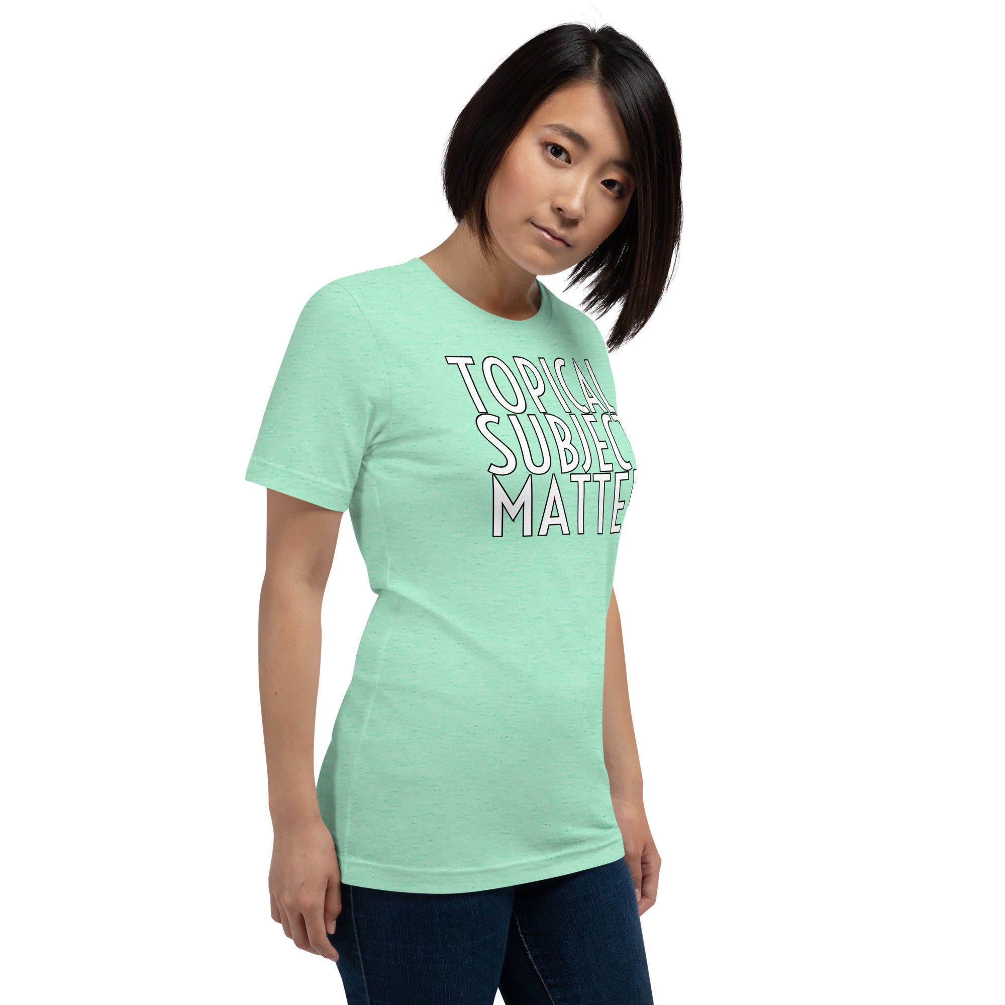 Topical Subject Matter Unisex t-shirt