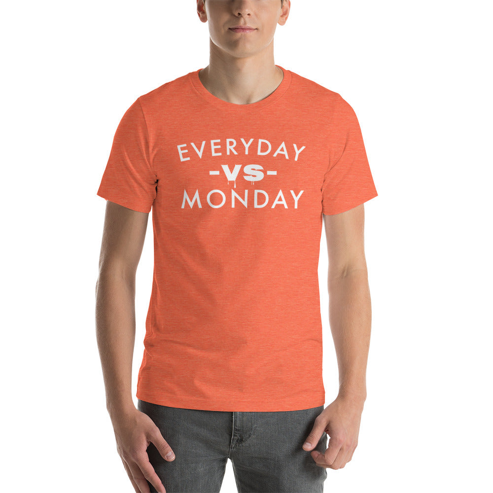 Everyday vs Monday Short-sleeve unisex t-shirt - Commercial Universe Boutique 