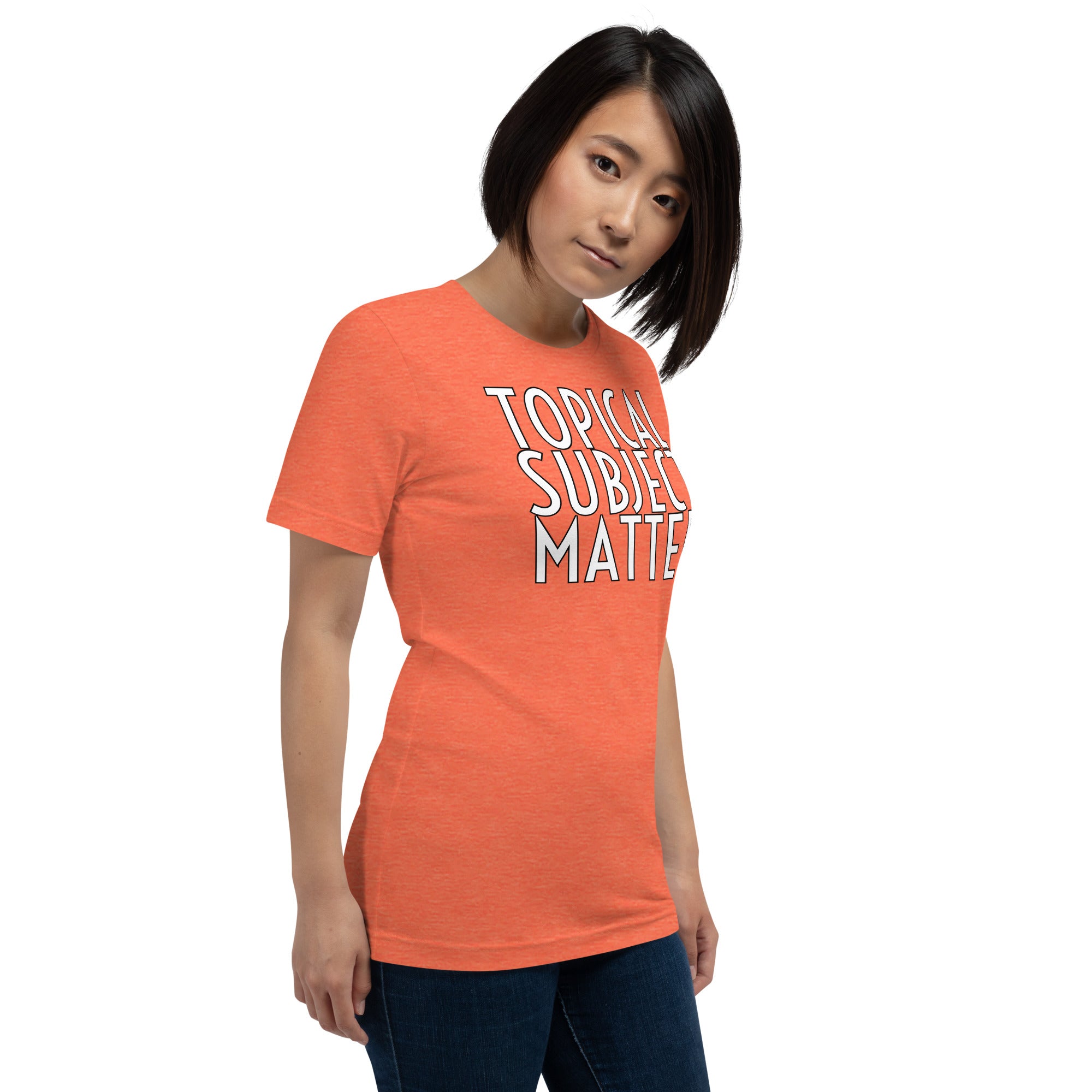 Topical Subject Matter Unisex t-shirt