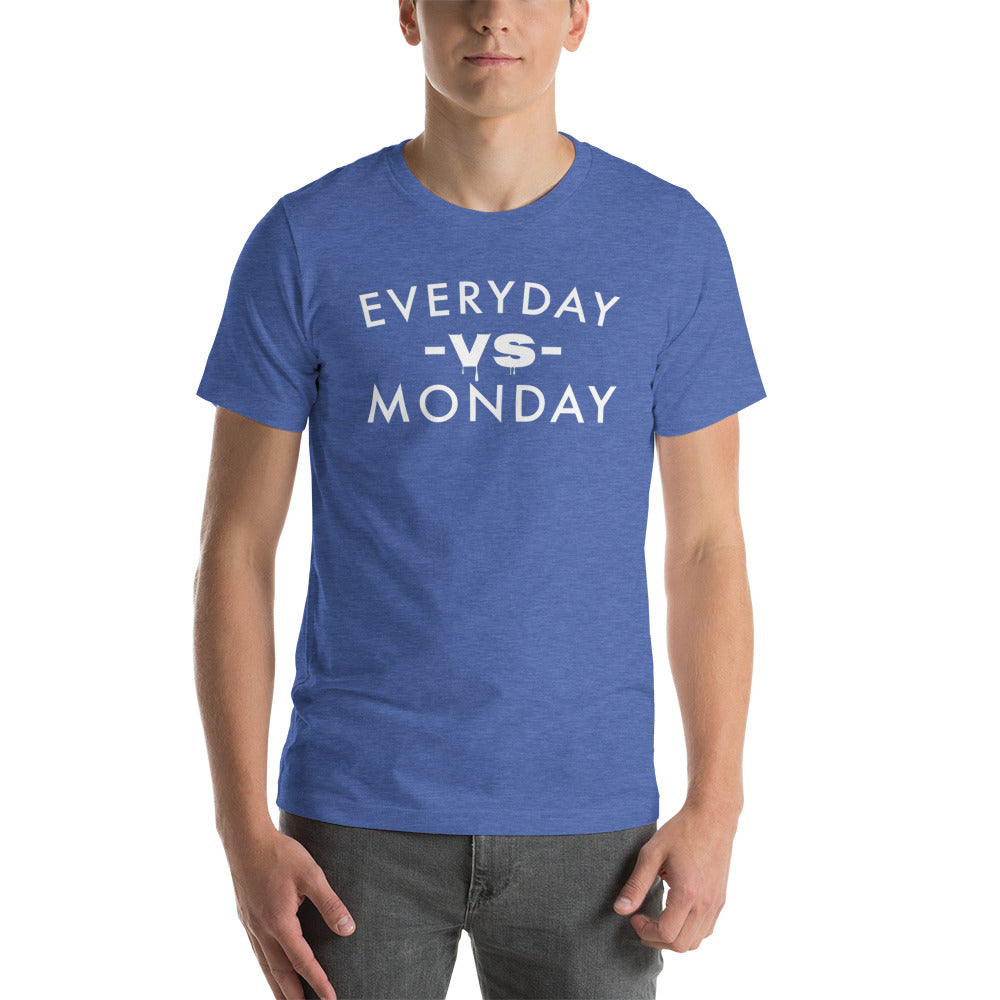 Everyday vs Monday Short-sleeve unisex t-shirt - Commercial Universe Boutique 