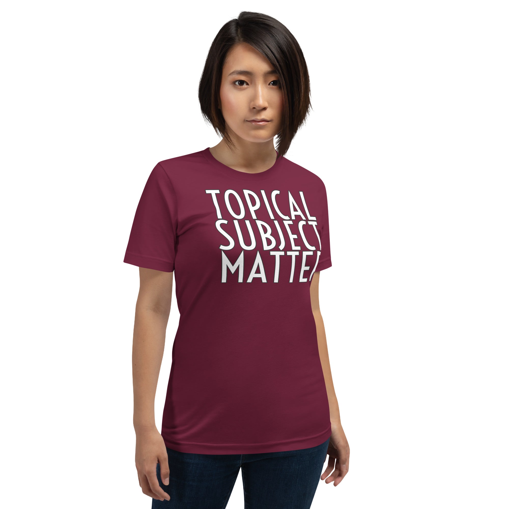 Topical Subject Matter Unisex t-shirt