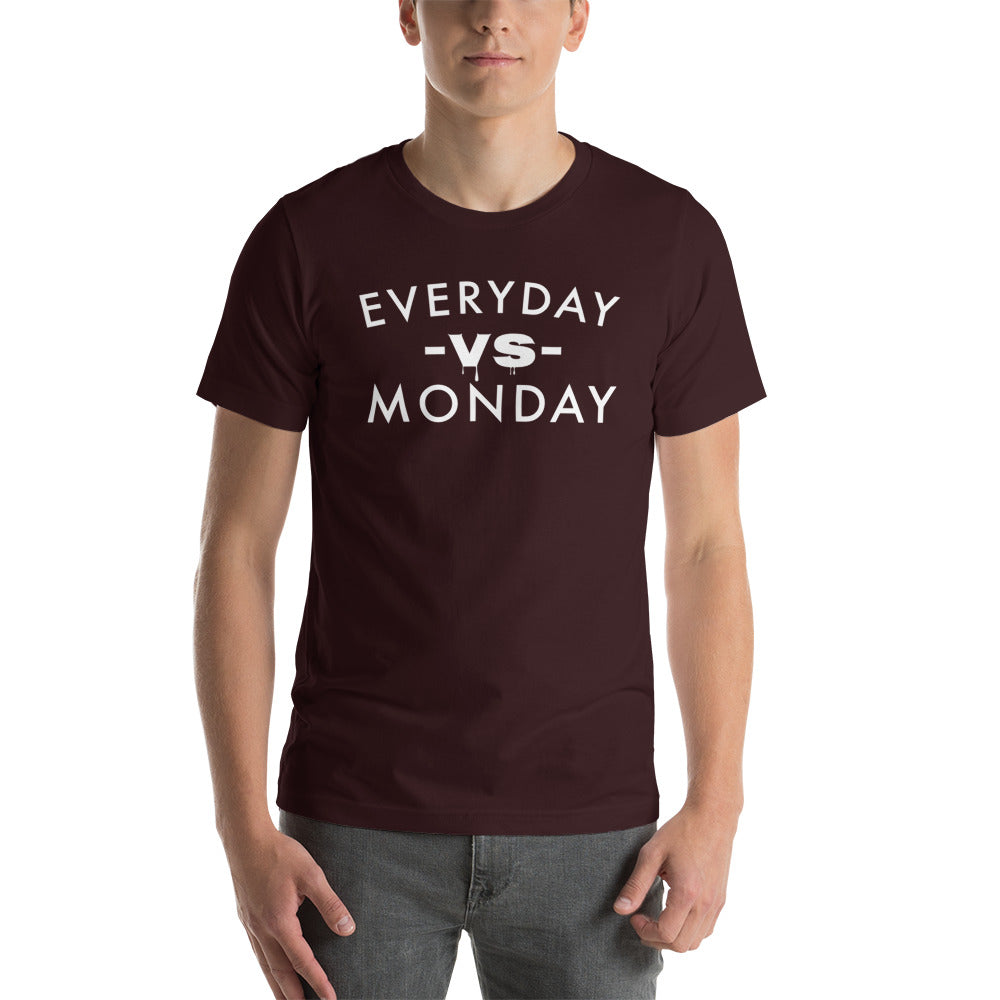 Everyday vs Monday Short-sleeve unisex t-shirt - Commercial Universe Boutique 